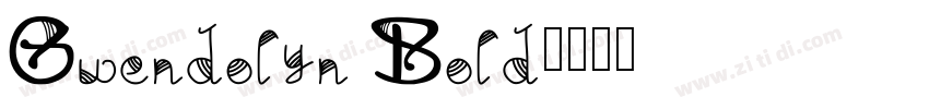 Gwendolyn Bold字体转换